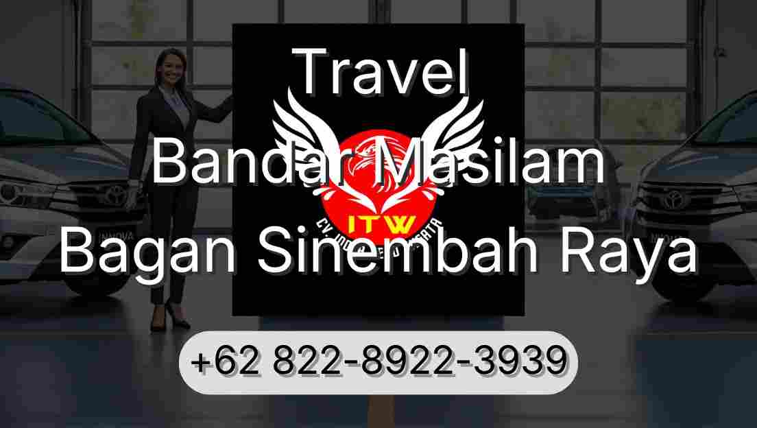 Travel Bandar Masilam Bagan Sinembah Raya
