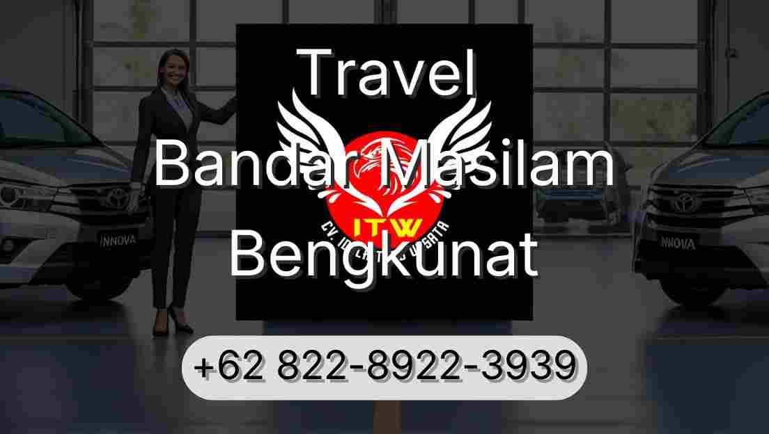 Travel Bandar Masilam Bengkunat