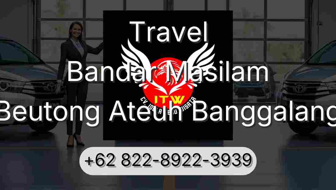 Travel Bandar Masilam Beutong Ateuh Banggalang