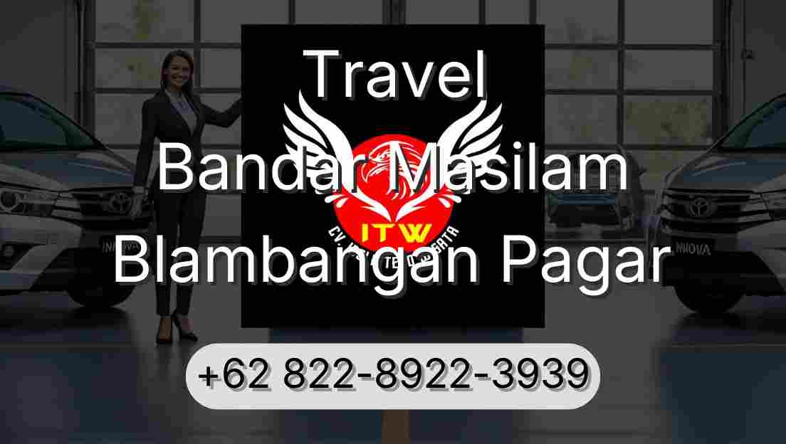 Travel Bandar Masilam Blambangan Pagar