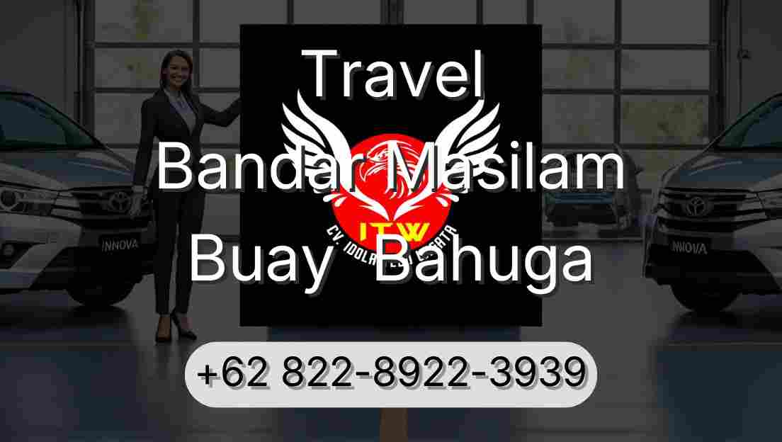 Travel Bandar Masilam Buay  Bahuga
