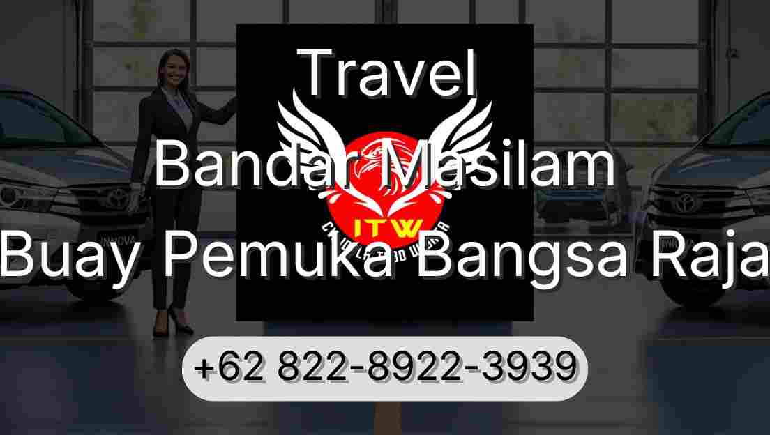 Travel Bandar Masilam Buay Pemuka Bangsa Raja