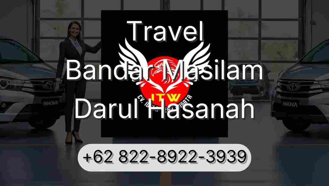 Travel Bandar Masilam Darul Hasanah