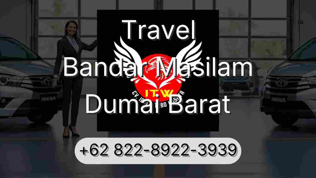 Travel Bandar Masilam Dumai Barat