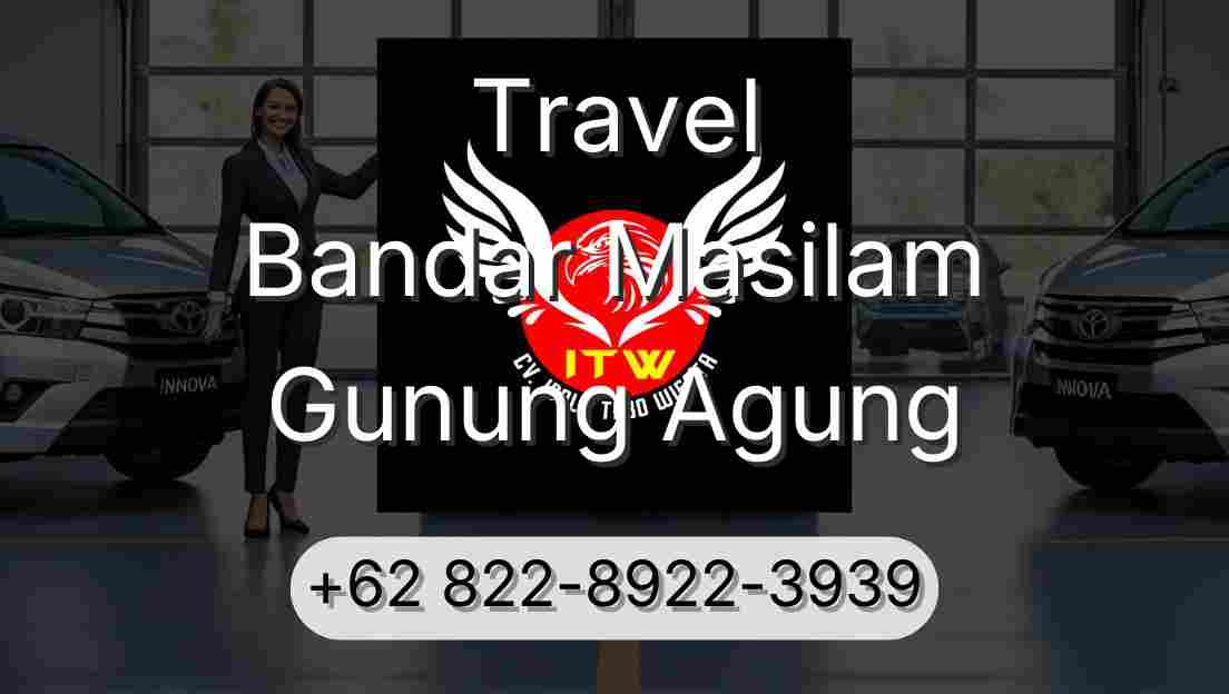 Travel Bandar Masilam Gunung Agung