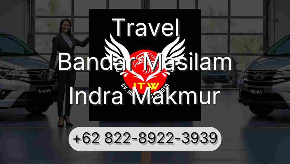 Travel Bandar Masilam Indra Makmur