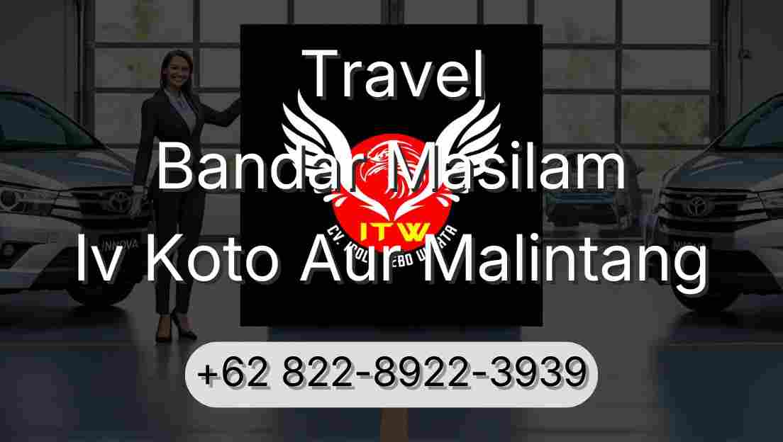 Travel Bandar Masilam Iv Koto Aur Malintang