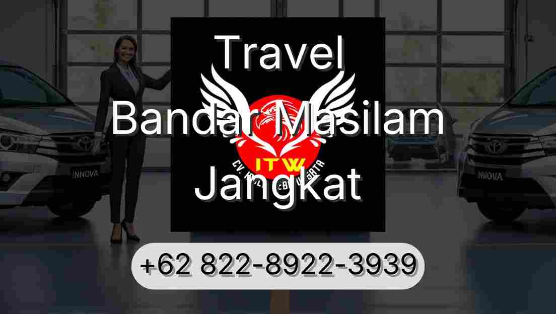 Travel Bandar Masilam Jangkat