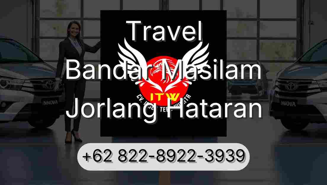 Travel Bandar Masilam Jorlang Hataran