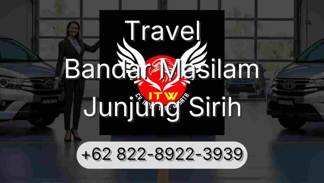 Travel Bandar Masilam Junjung Sirih