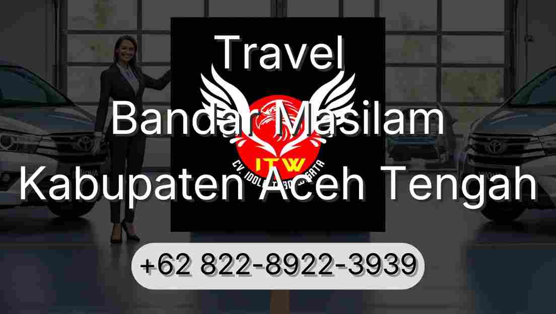 Travel Bandar Masilam Kabupaten Aceh Tengah