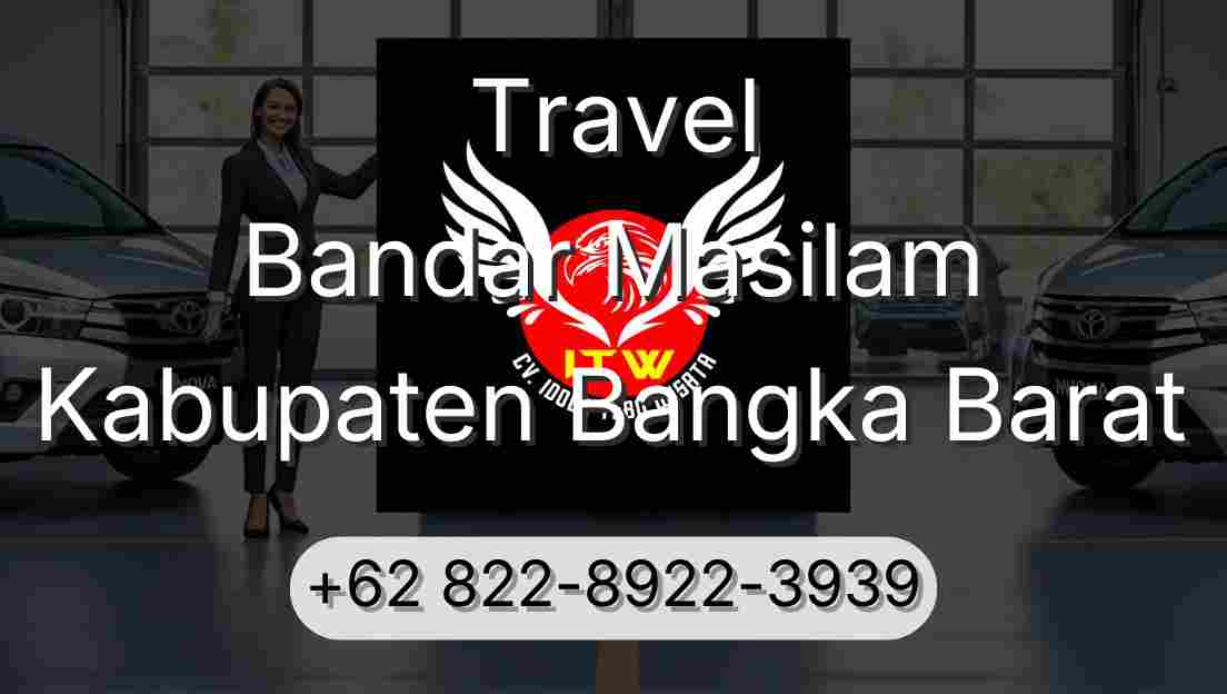 Travel Bandar Masilam Kabupaten Bangka Barat