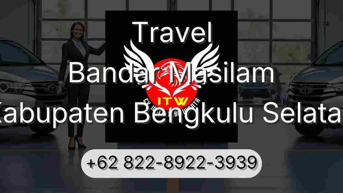 Travel Bandar Masilam Kabupaten Bengkulu Selatan