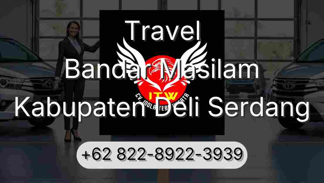 Travel Bandar Masilam Kabupaten Deli Serdang