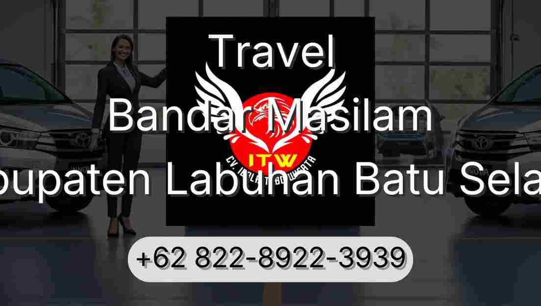 Travel Bandar Masilam Kabupaten Labuhan Batu Selatan