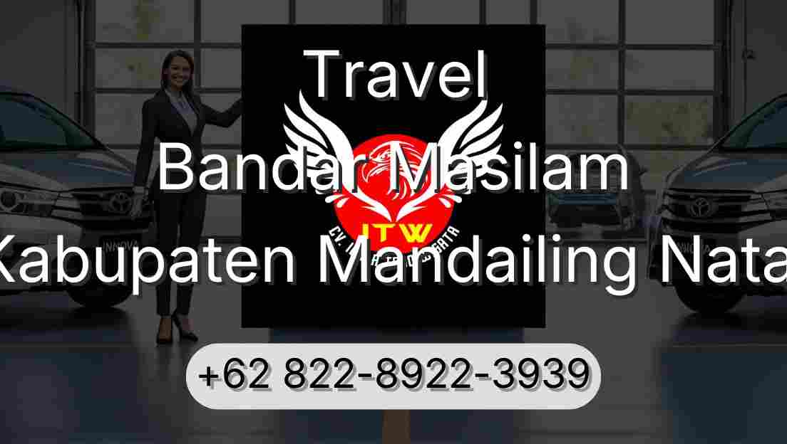 Travel Bandar Masilam Kabupaten Mandailing Natal
