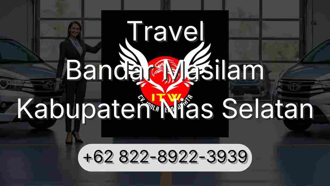 Travel Bandar Masilam Kabupaten Nias Selatan