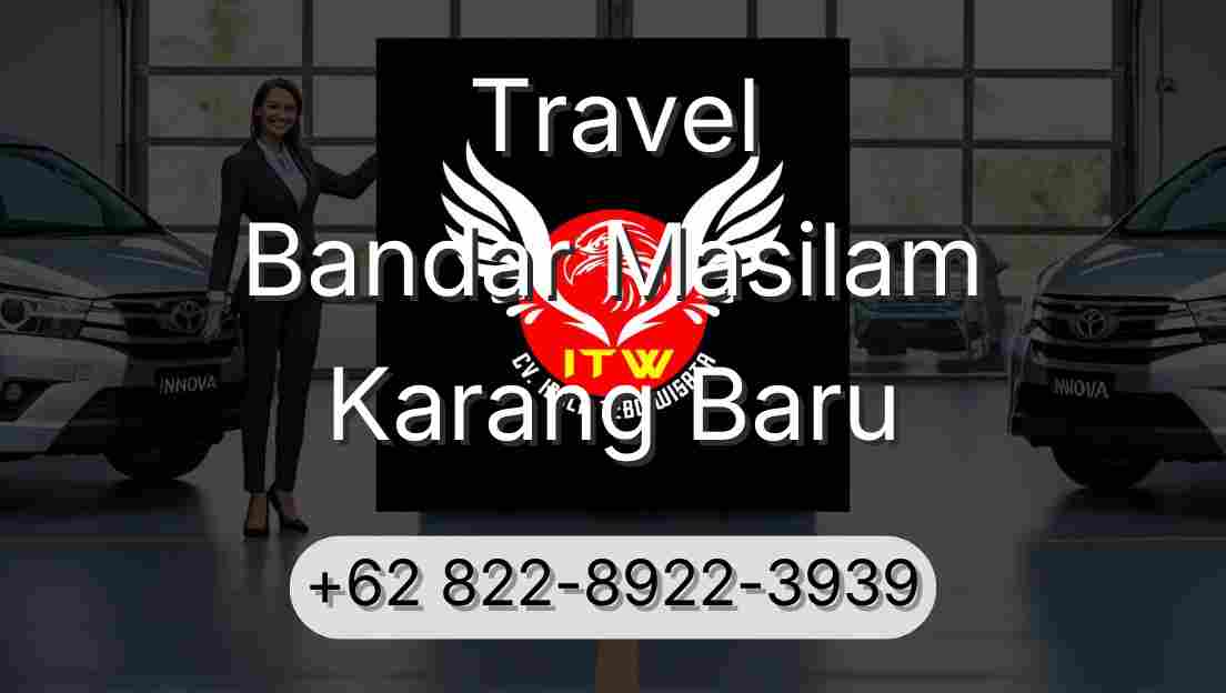 Travel Bandar Masilam Karang Baru