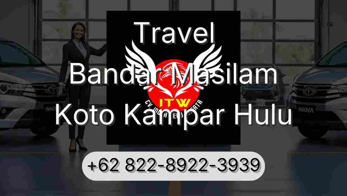 Travel Bandar Masilam Koto Kampar Hulu