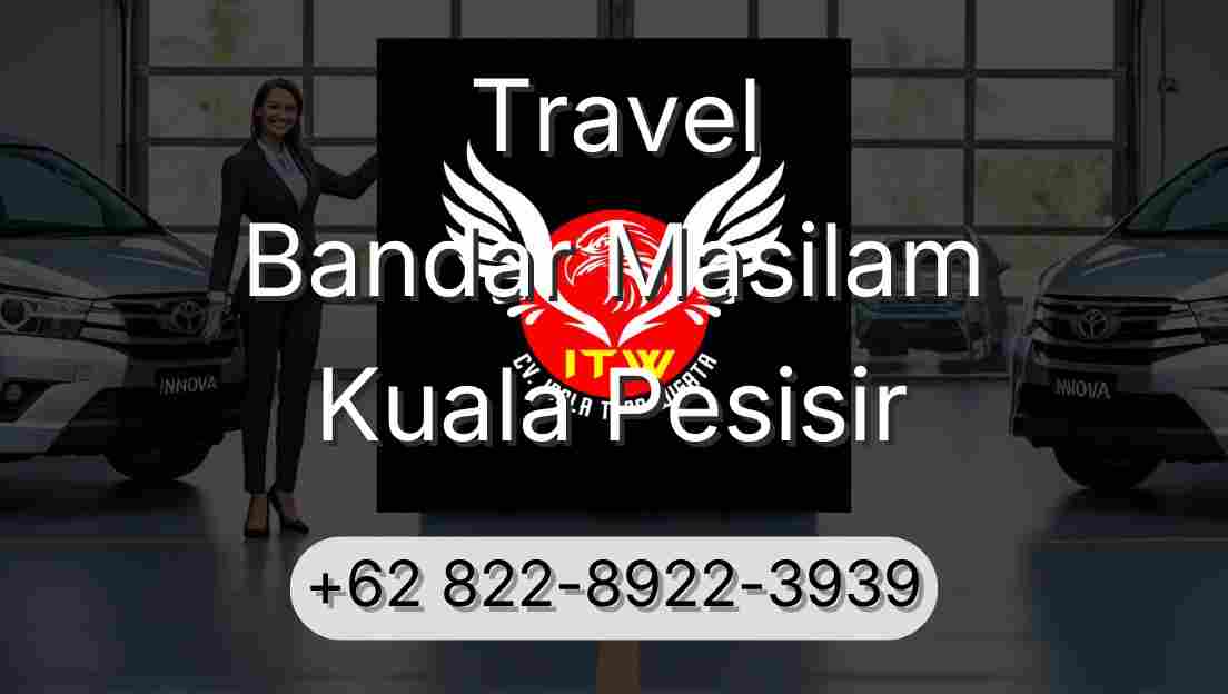 Travel Bandar Masilam Kuala Pesisir