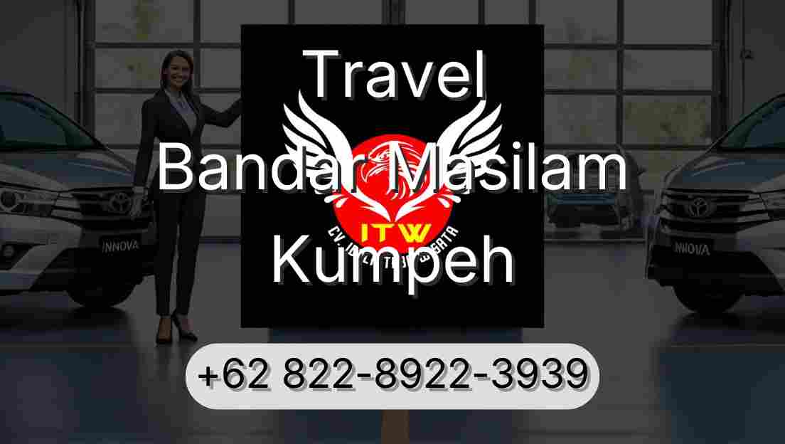 Travel Bandar Masilam Kumpeh