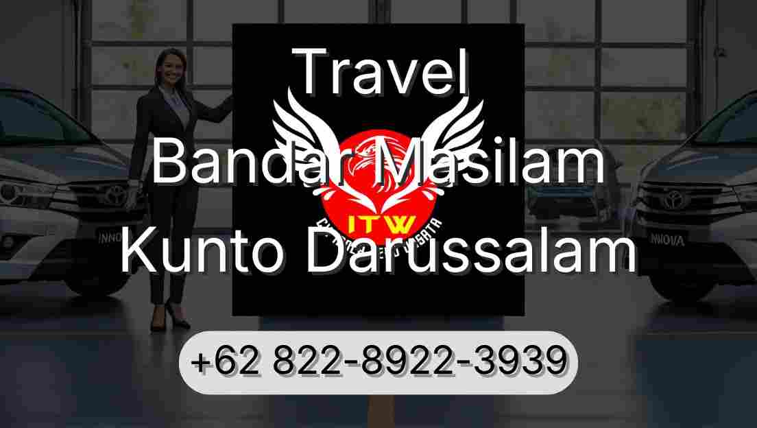 Travel Bandar Masilam Kunto Darussalam