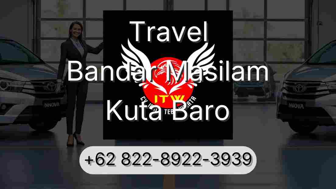 Travel Bandar Masilam Kuta Baro
