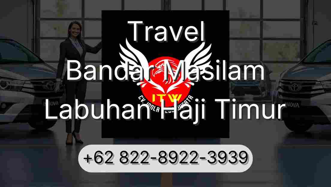 Travel Bandar Masilam Labuhan Haji Timur