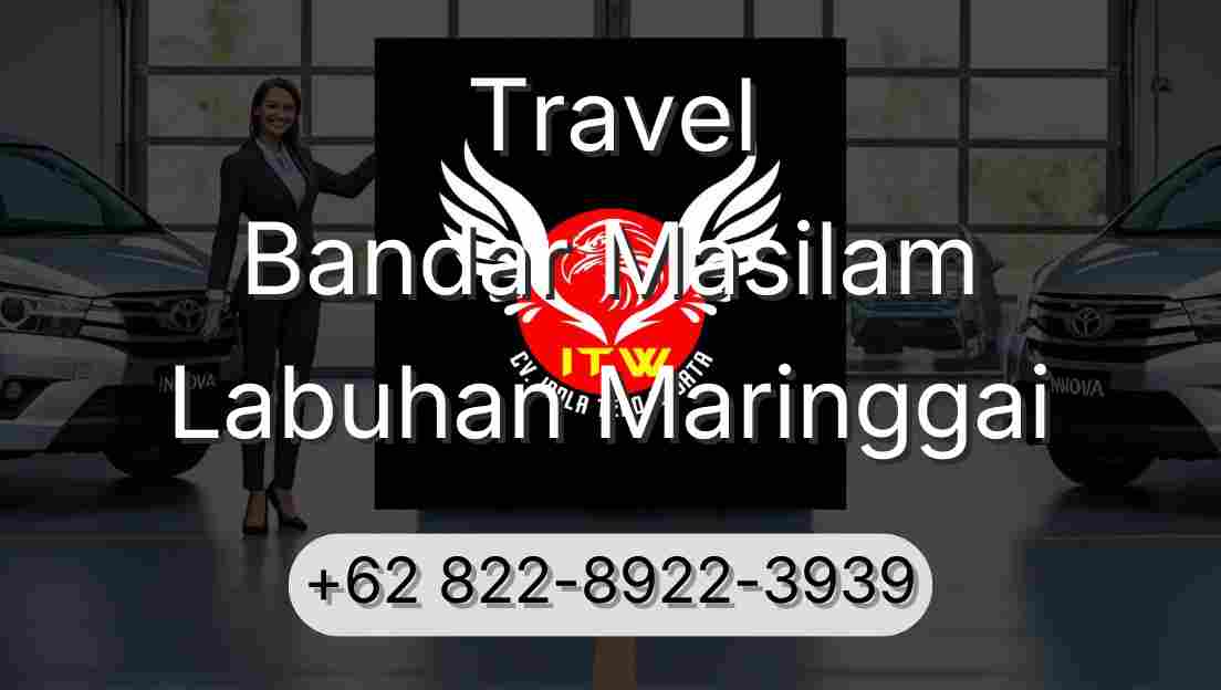 Travel Bandar Masilam Labuhan Maringgai