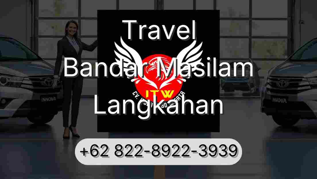Travel Bandar Masilam Langkahan