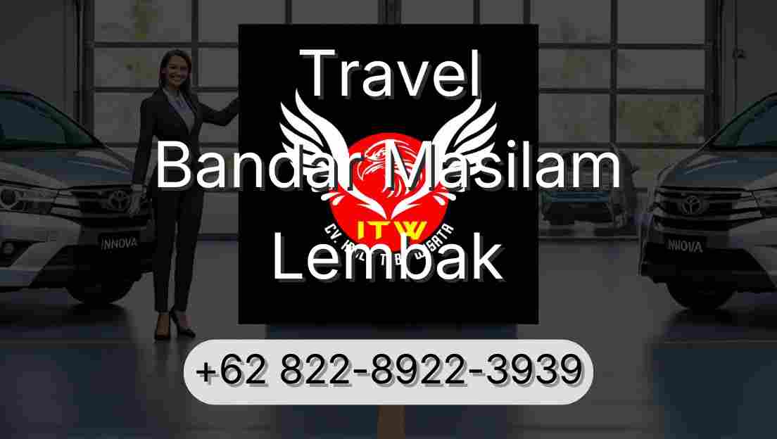 Travel Bandar Masilam Lembak