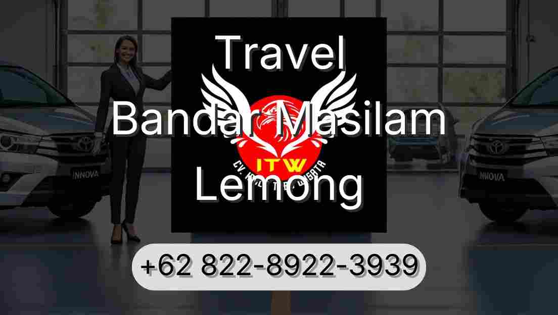 Travel Bandar Masilam Lemong