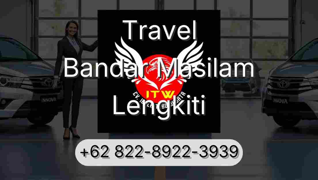 Travel Bandar Masilam Lengkiti
