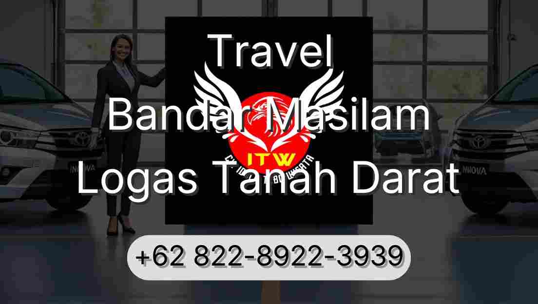 Travel Bandar Masilam Logas Tanah Darat