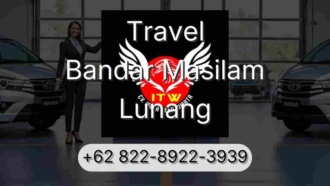 Travel Bandar Masilam Lunang