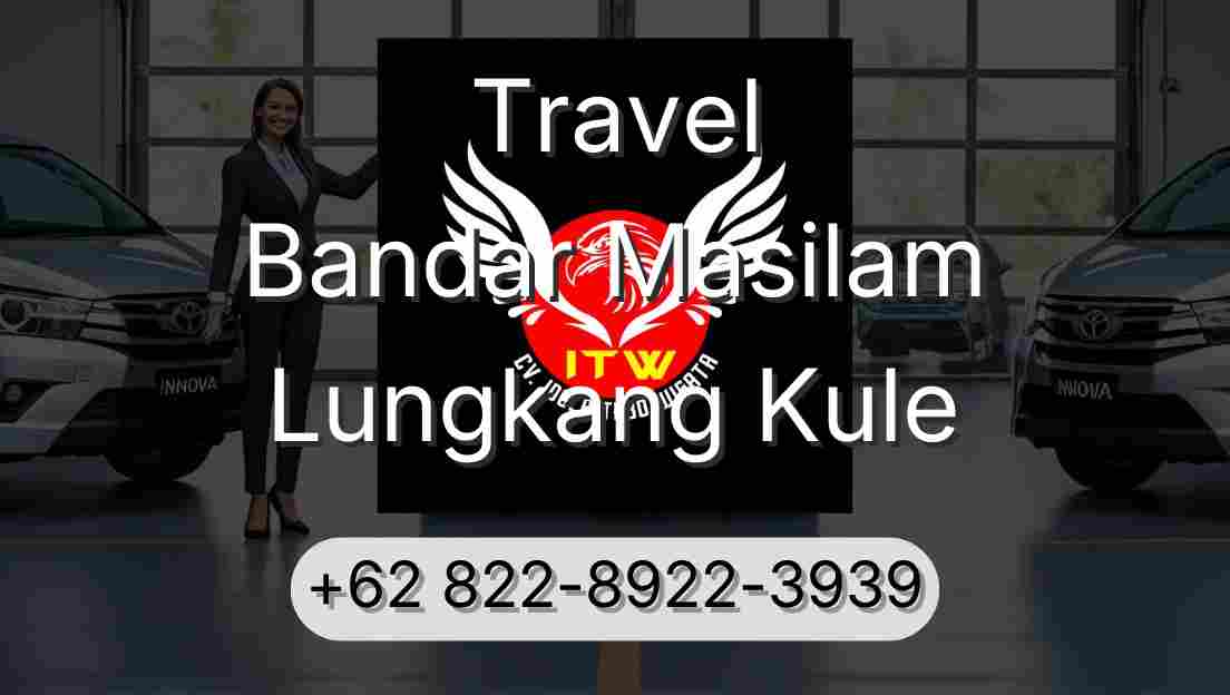 Travel Bandar Masilam Lungkang Kule