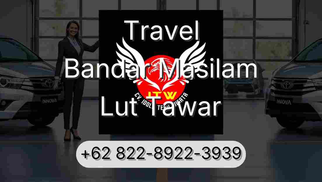 Travel Bandar Masilam Lut Tawar