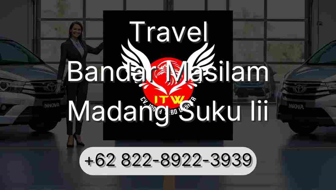 Travel Bandar Masilam Madang Suku Iii