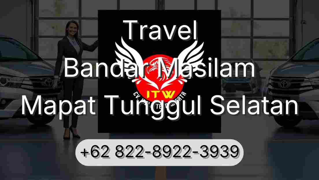 Travel Bandar Masilam Mapat Tunggul Selatan