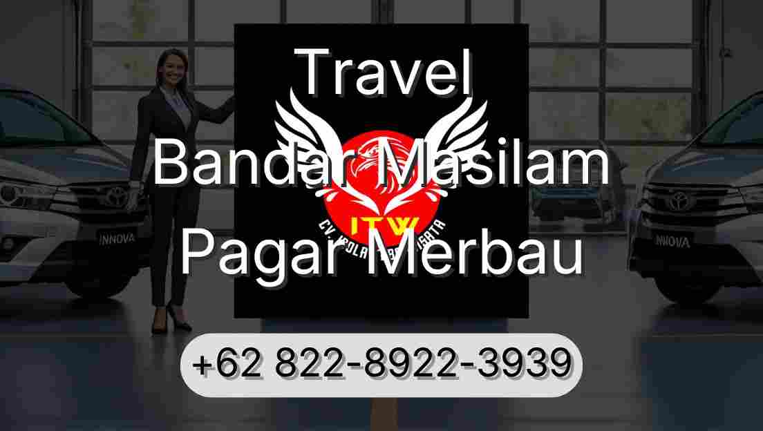 Travel Bandar Masilam Pagar Merbau
