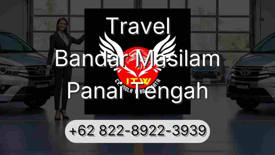 Travel Bandar Masilam Panai Tengah