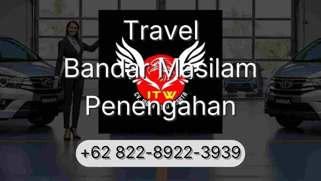 Travel Bandar Masilam Penengahan