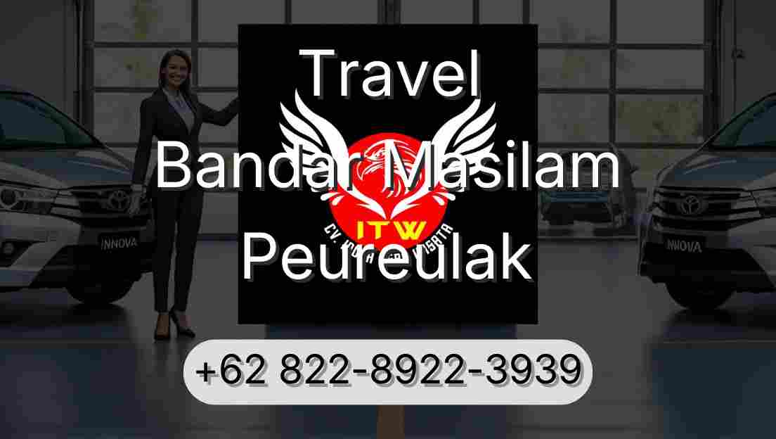Travel Bandar Masilam Peureulak