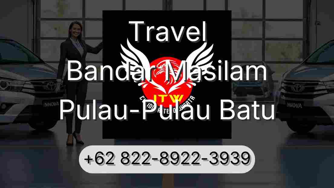 Travel Bandar Masilam Pulau-Pulau Batu