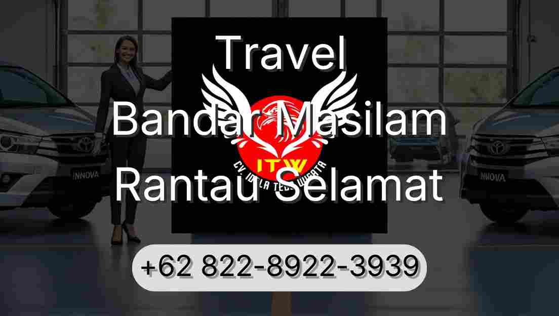 Travel Bandar Masilam Rantau Selamat