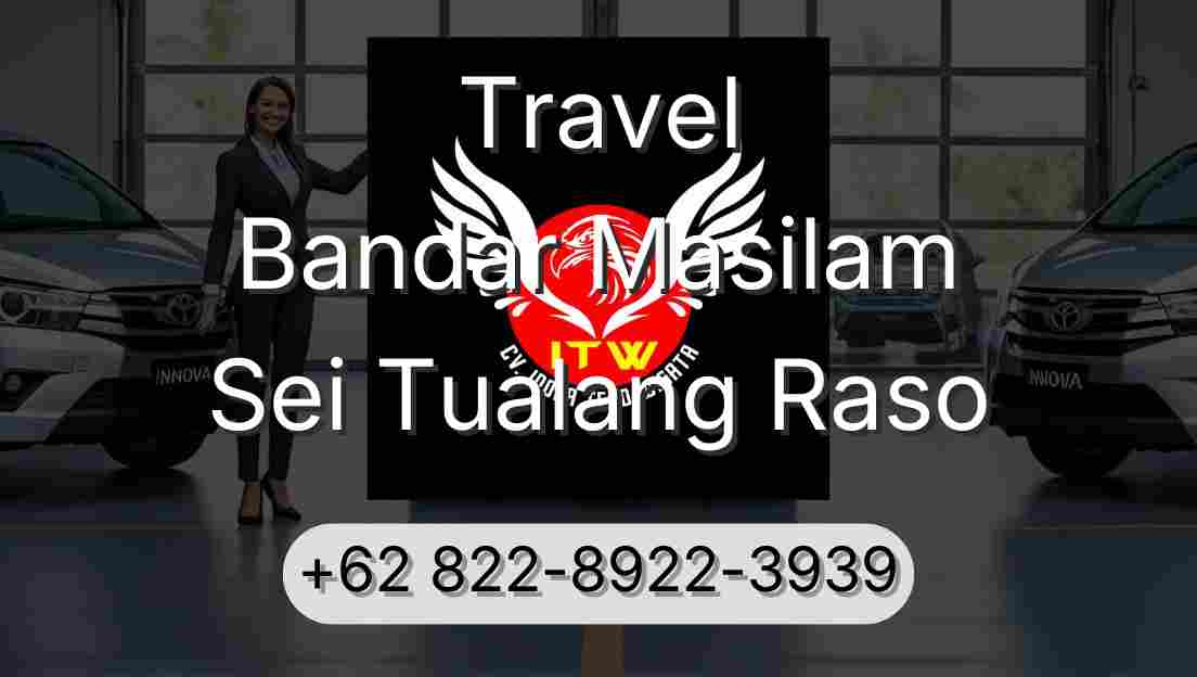 Travel Bandar Masilam Sei Tualang Raso
