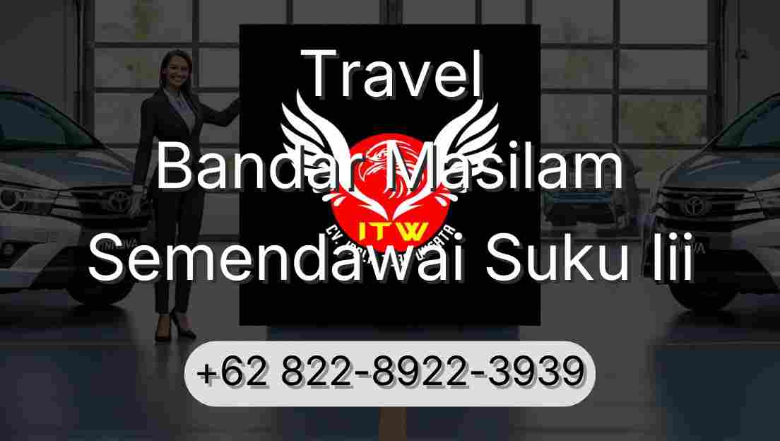 Travel Bandar Masilam Semendawai Suku Iii