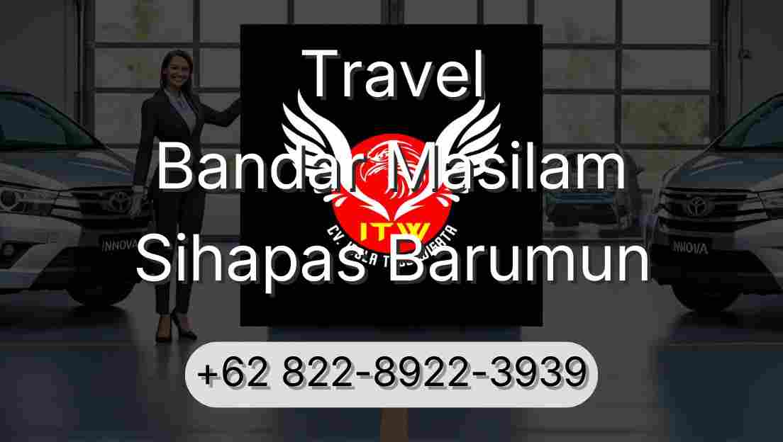 Travel Bandar Masilam Sihapas Barumun