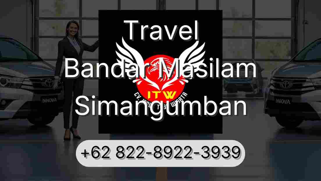 Travel Bandar Masilam Simangumban