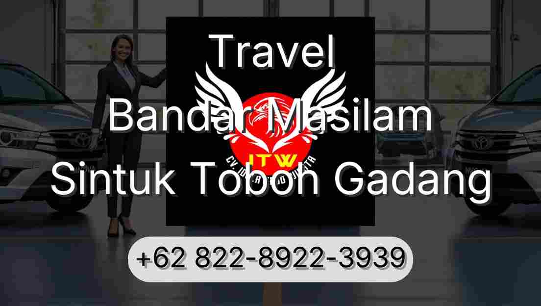 Travel Bandar Masilam Sintuk Toboh Gadang